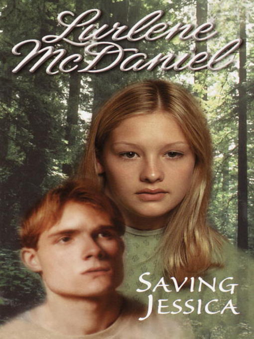 Title details for Saving Jessica by Lurlene McDaniel - Available